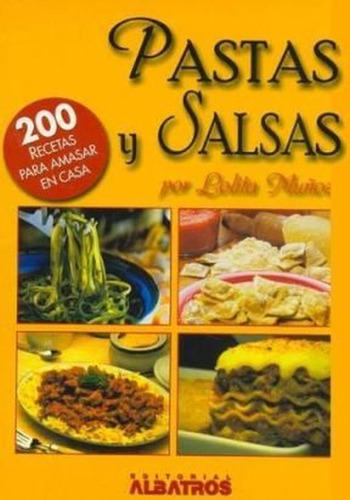 Libro Pastas Y Salsas. 200 Recetas Para Amasar En Casa Lku