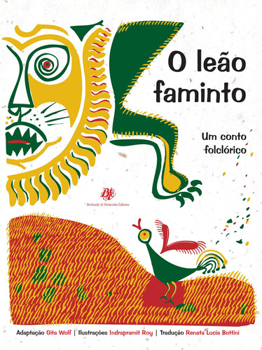 O leão faminto, de () Bottini, Renata Lúcia/ () Roy, Indrapramit. Editora Berlendis Editores Ltda., capa mole em português, 2013