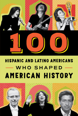 Libro 100 Hispanic And Latino Americans Who Shaped Americ...