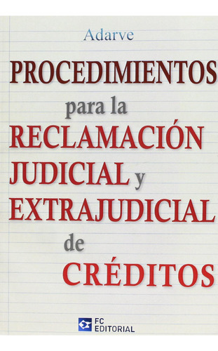 Procedimientos Para La Reclamación Judicial Y Extrajudicial De Créditos:  Aplica, De Adarve.  Aplica, Vol. No Aplica. Editorial Fundación Confemetal, Tapa Pasta Blanda, Edición 1 En Español, 2013