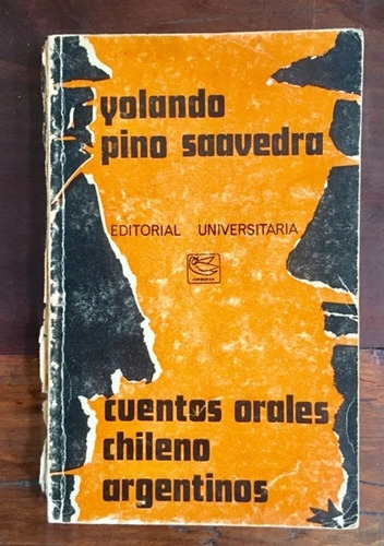 Cuentos Orales Chileno Argentinos. Yolando Pino Saavedra