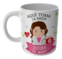 Comprar Taza Aqui Toma La Mejor Doctora Tazas Profesiones