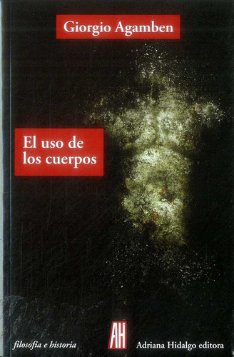 El Uso De Los Cuerpos