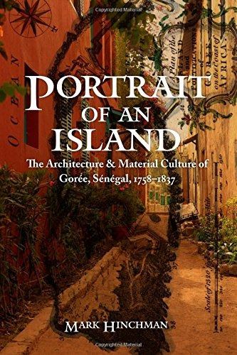 Portrait Of An Island The Architecture And Material Culture 