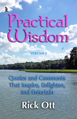 Libro Practical Wisdom: Quotes And Comments That Inspire,...