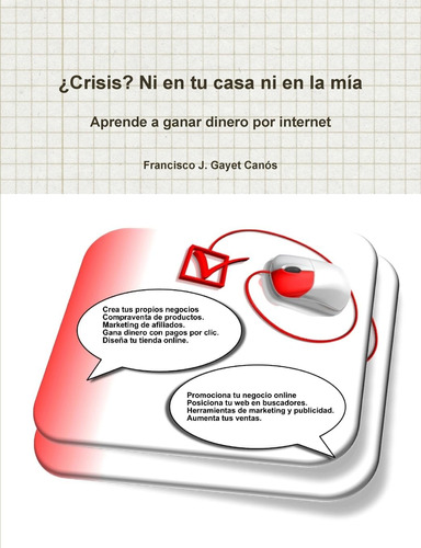 Libro: Crisis? Ni En Tu Casa Ni En La Mía (spanish Edition)
