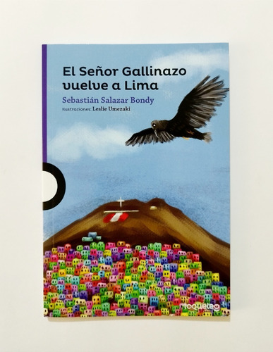 El Señor Gallinazo Vuelve A Lima - Sebastián Salazar Bondy