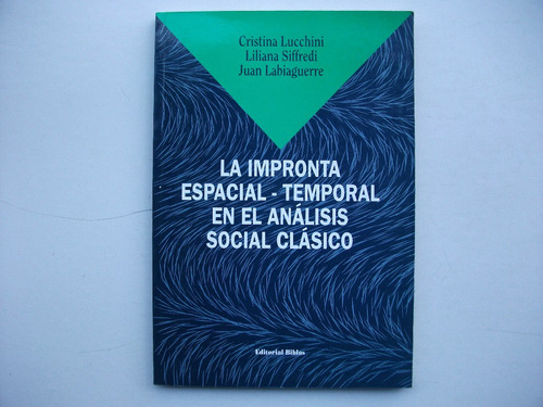 Impronta Espacial Temporal Análisis Social Clásico Lucchini