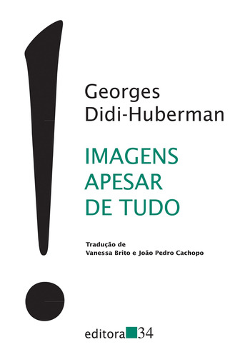 Imagens apesar de tudo, de Didi-Huberman, Georges. Série Coleção Trans Editora 34 Ltda., capa mole em português, 2020