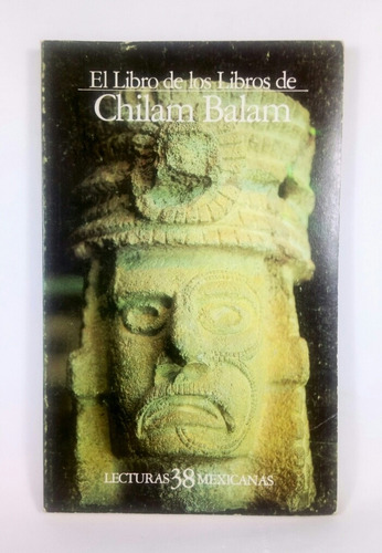 El Libro De Los Libros De Chilam Balam 