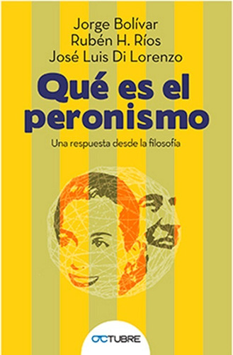 Que Es El Peronismo - Bolivar Jorge (libro)