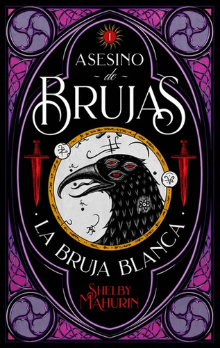 Asesino De Brujas 1 La Bruja Blanca - Shelby Mahurin - Puck