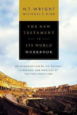 The New Testament In Its World Workbook : An Introduction...