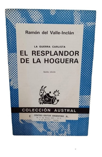 El Resplandor De La Hoguera - Ramón Del Valle-inclán