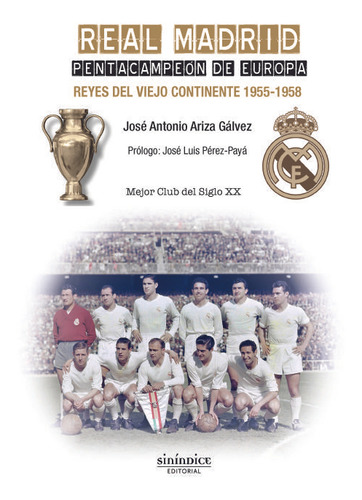 Real Madrid Pentacampeon De Europa - Ariza Galvez, Jose Anto