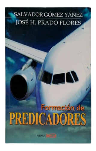Formación De Predicadores - Salvador Gómez Yáñiz