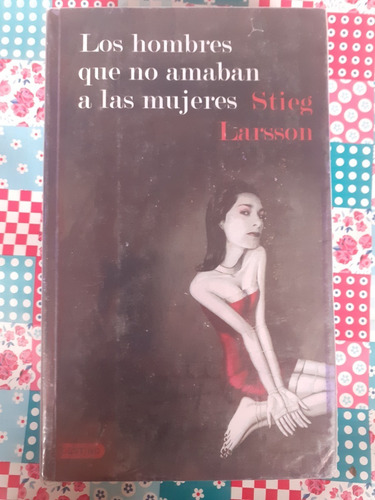 Hombres Que No Amaban A Las Mujeres Stieg Larsson