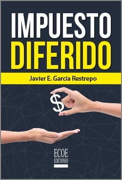 Impuesto Diferido / Javier Garcia Restrepo / Ecoe Ediciones