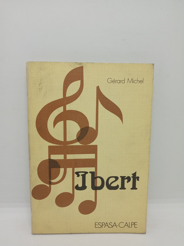 Ibert - Gerard Michel - Biografía Músicos - Espasa 