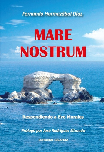 Mare Nostrum: Respondiendo A Evo Morales - F. Hormazabal