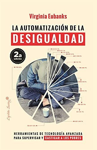 La Automatización De La Desigualdad (2ªed): Herramientas De 