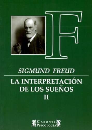 La Interpretación De Los Sueños 2 - Sigmund Freud - Terramar