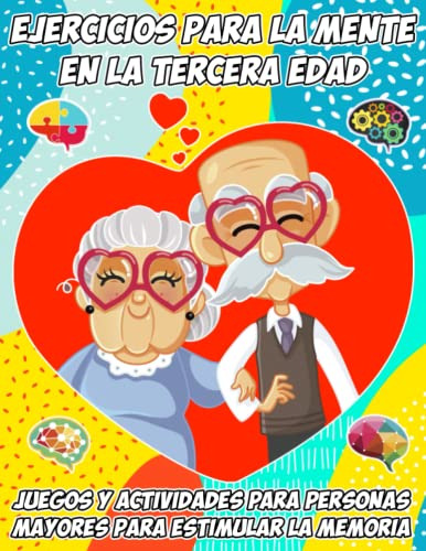 Libro : Ejercicios Para La Mente En La Tercera Edad | Juego