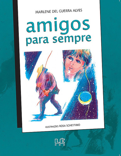 Amigos para sempre, de Alves, Marlene Del Guerra. Editora Compor Ltda., capa mole em português, 1992