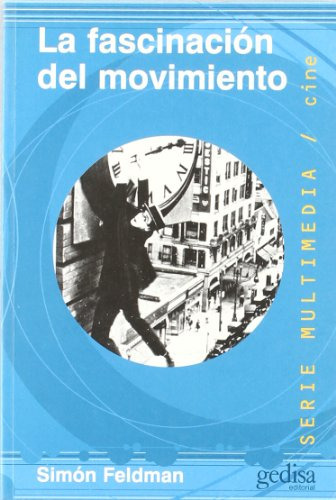 Libro La Fascinación Del Movimiento De Simón Feldman