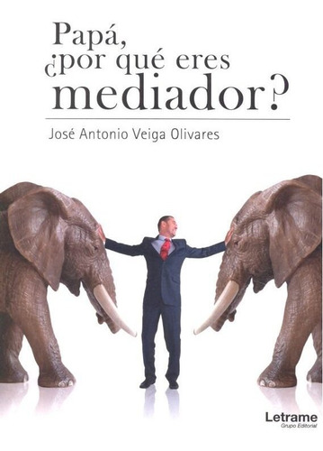 Papa Por Que Eres Mediador - Veiga Olivares, Jose Antonio