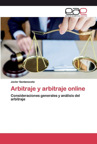 Libro: Arbitraje Y Arbitraje Online: Consideraciones General