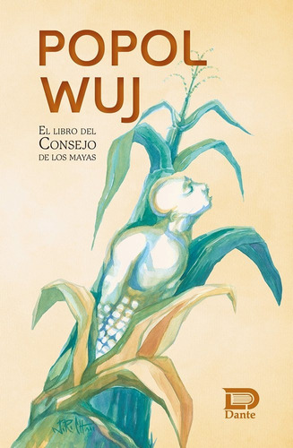 Libro Popol Wuj [ Vuh ] El Libro Del Consejo De Los Mayas
