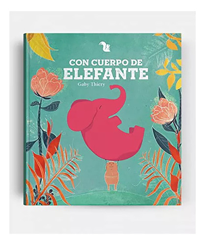 Con Cuerpo De Elefante Td - Thiery Gaby - Az/literat - #l