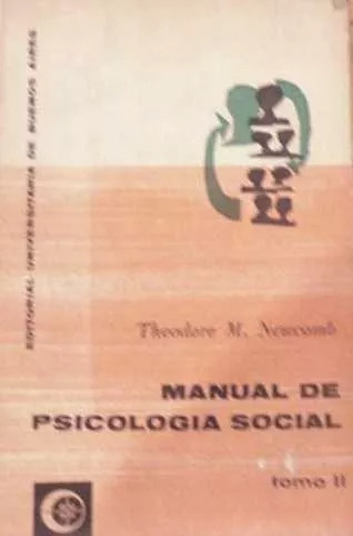 Theodore M. Newcomb: Manual De Psicologia Social