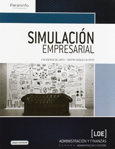 Simulaciãâ³n Empresarial, De Asensio Del Arco , Eva. Editorial Ediciones Paraninfo, S.a, Tapa Blanda En Español