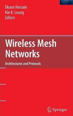 Wireless Mesh Networks - Ekram Hossain