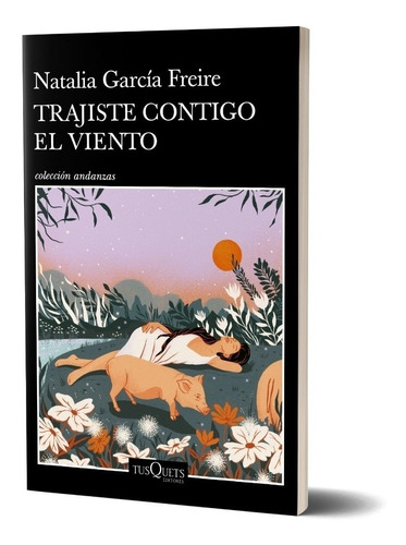 Libro Trajiste Contigo El Viento - Natalia García Freire