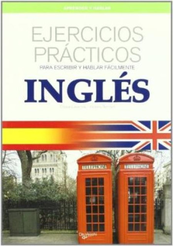 Ingles Ejercicios Practicos. Para Escribir Y Hablar Facilmen