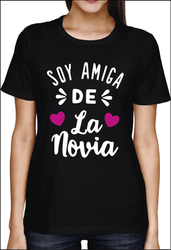 Camiseta Algodón Despedida De Soltera Soy Amiga De La Novia