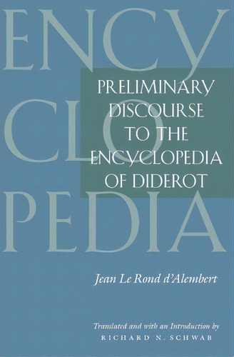 Preliminary Discourse To The Encyclopedia Of Diderot, De Jean Le Rond D'alembert. Editorial The University Of Chicago Press, Tapa Blanda En Inglés