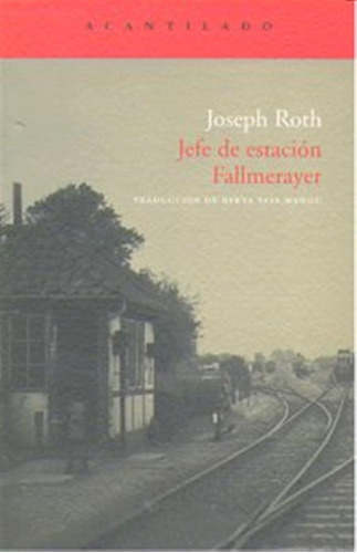 Jefe De Estacion Fallmerayer - Roth,joseph