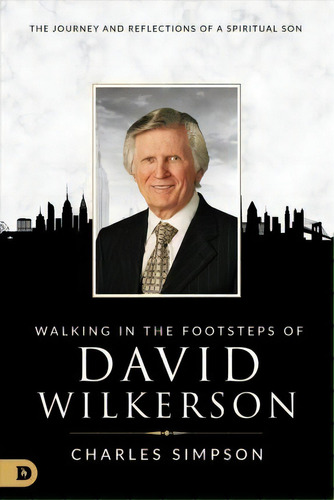 Walking In The Footsteps Of David Wilkerson, De Charles Simpson. Editorial Destiny Image, Tapa Blanda En Inglés