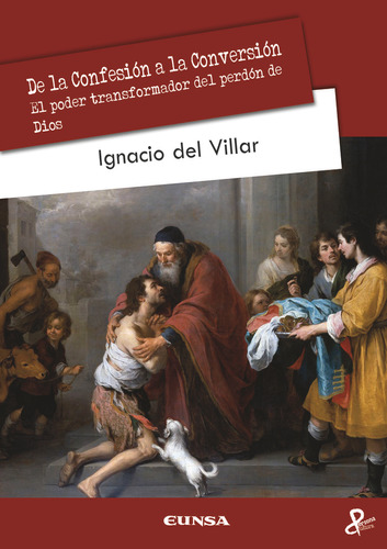 De La Confesion A La Conversion, De Del Villar,ignacio. Editorial Ediciones Universidad De Navarra, S.a., Tapa Blanda En Español