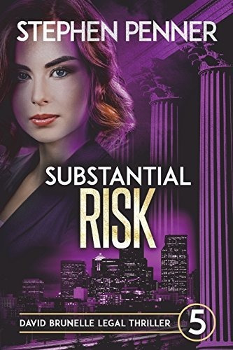 Book : Substantial Risk David Brunelle Legal Thriller #5 -.