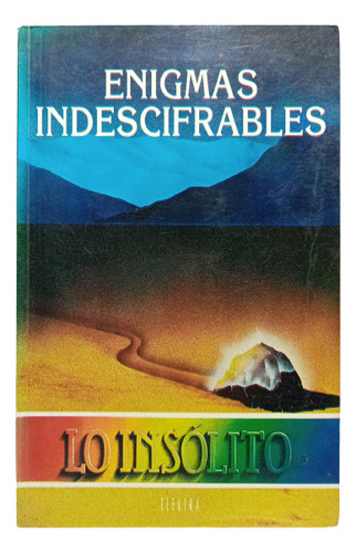Enigmas Indescifrables - Varios Autores - Ed Elektra - 1993