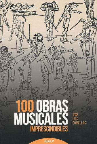 Libro: 100 Obras Musicales Imprescindibles. Comellas García-