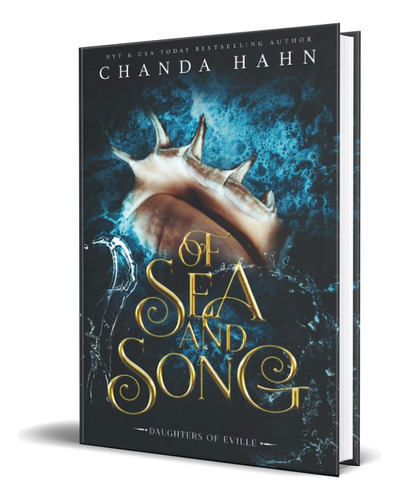 Of Sea And Song, De Chanda Hahn. Editorial Neverwood Press, Tapa Blanda En Inglés, 2020