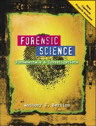 Forensic Science : Fundamentals And Investigations 2012 Upd, De Anthony Bertino. Editorial Cengage Learning, Inc En Inglés