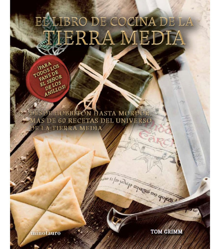 El Libro De Cocina De La Tierra Media, De Grimm; Tom. Editorial Minotauro, Tapa Dura, Edición 1 En Español, 2023