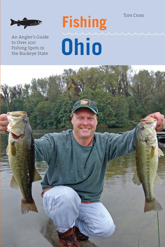 Libro: Fishing Ohio: An Anglerøs Guide To Over 200 Fishing